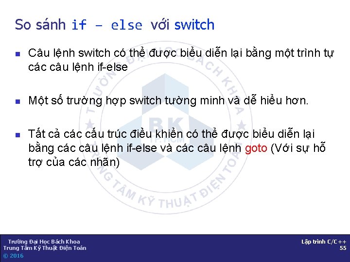 So sánh if – else với switch n n n Câu lệnh switch có