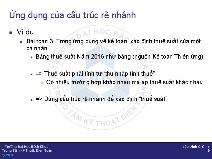 Ứng dụng của cấu trúc rẽ nhánh n Ví dụ n Bài toán 3: