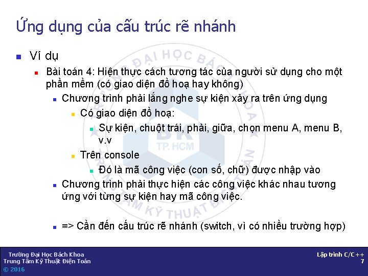 Ứng dụng của cấu trúc rẽ nhánh n Ví dụ n Bài toán 4: