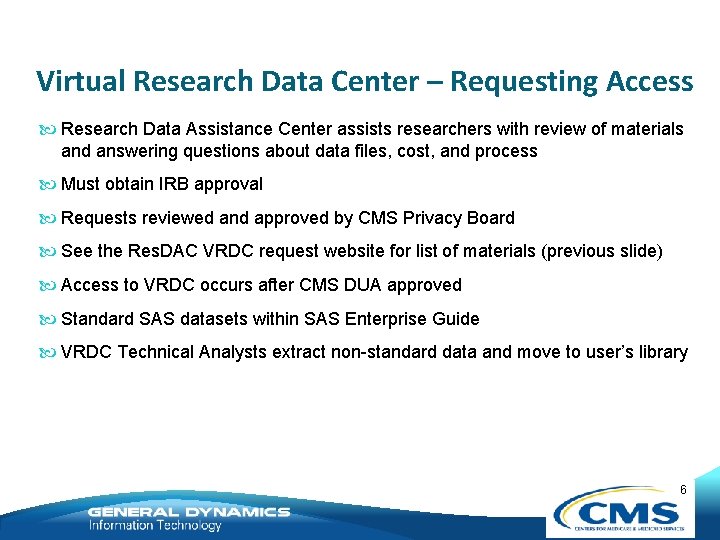 Virtual Research Data Center – Requesting Access Research Data Assistance Center assists researchers with