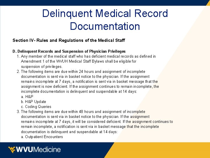 Delinquent Medical Record Documentation Section IV- Rules and Regulations of the Medical Staff D.