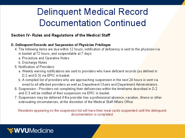 Delinquent Medical Record Documentation Continued Section IV- Rules and Regulations of the Medical Staff