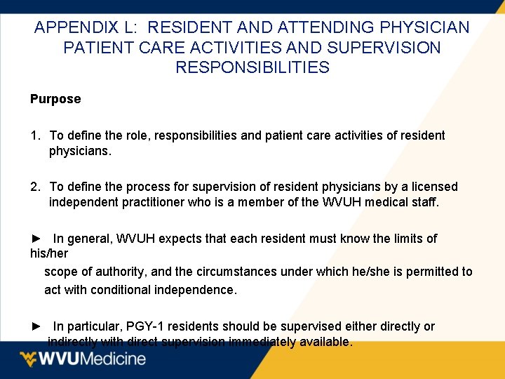 APPENDIX L: RESIDENT AND ATTENDING PHYSICIAN PATIENT CARE ACTIVITIES AND SUPERVISION RESPONSIBILITIES Purpose 1.