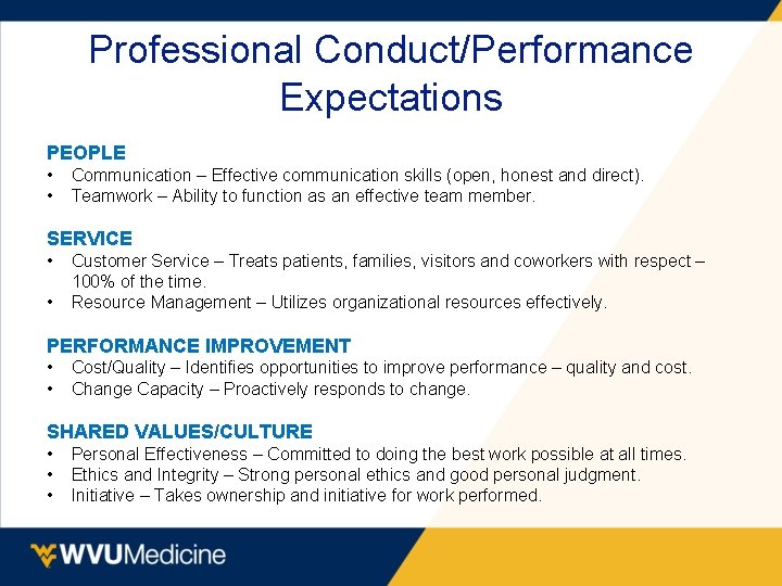 Professional Conduct/Performance Expectations PEOPLE • • Communication – Effective communication skills (open, honest and