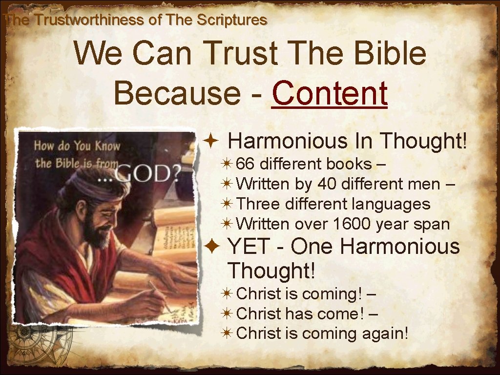 The Trustworthiness of The Scriptures We Can Trust The Bible Because - Content Harmonious