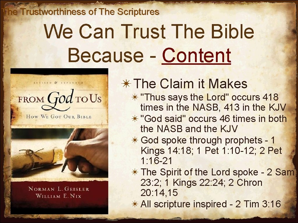 The Trustworthiness of The Scriptures We Can Trust The Bible Because - Content ✴The