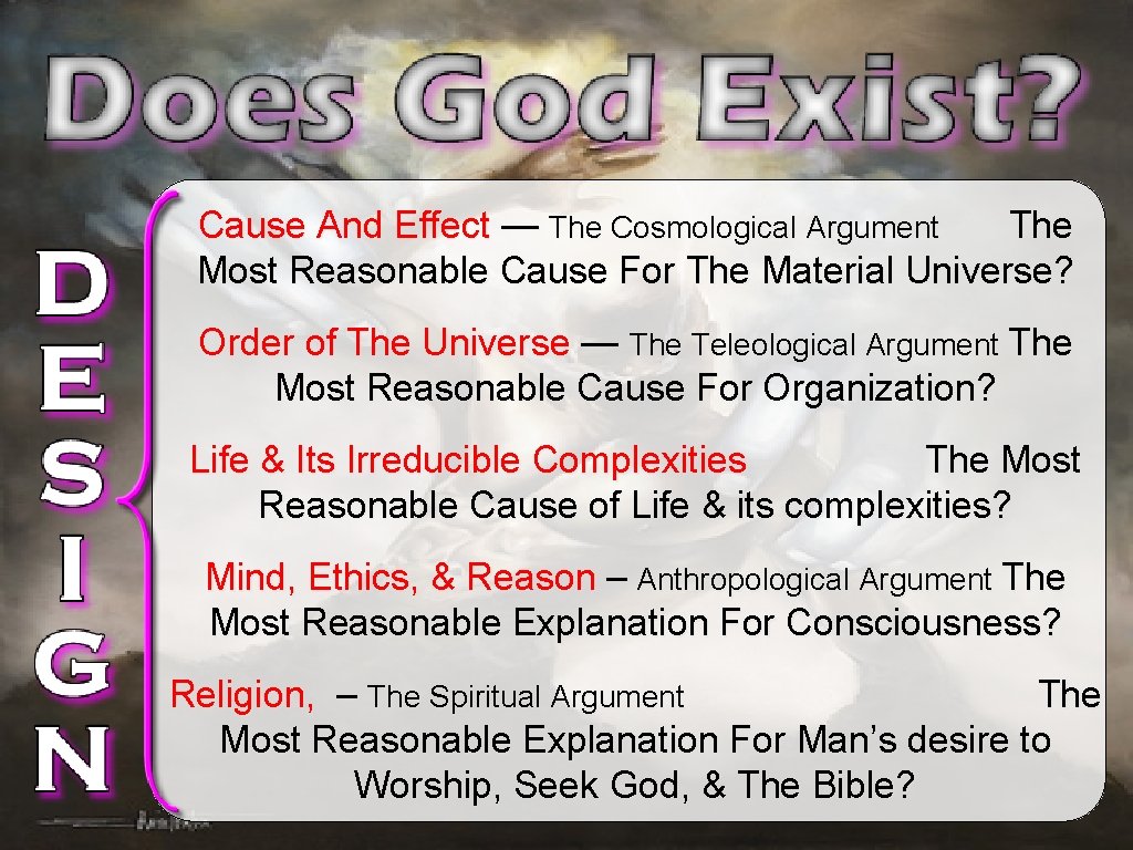 4 Cause And Effect — The Cosmological Argument The Most Reasonable Cause For The