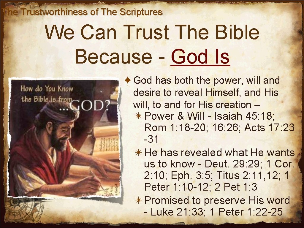 The Trustworthiness of The Scriptures We Can Trust The Bible Because - God Is