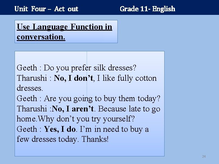 Unit Four – Act out Grade 11 - English Use Language Function in conversation.
