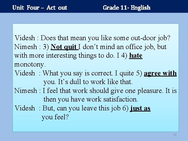 Unit Four – Act out Grade 11 - English Videsh : Does that mean