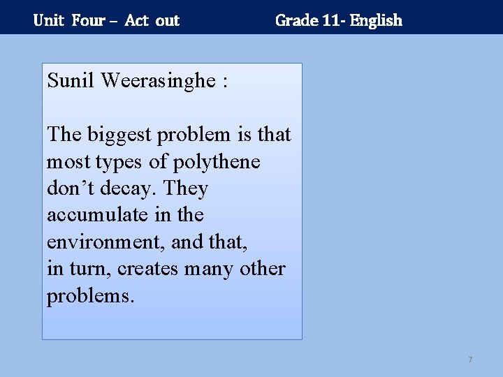 Unit Four – Act out Grade 11 - English Sunil Weerasinghe : The biggest