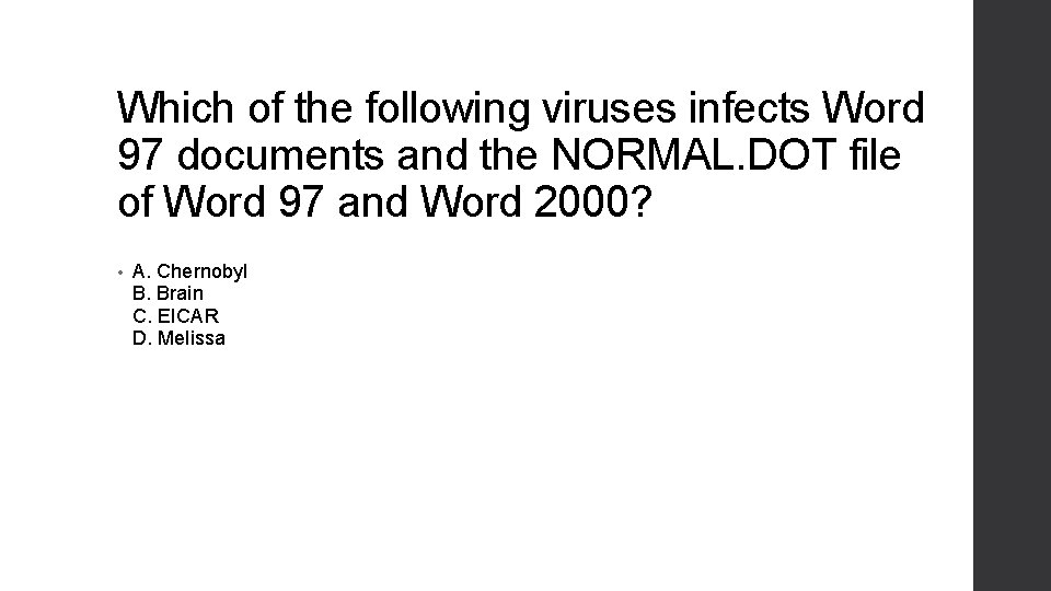 Which of the following viruses infects Word 97 documents and the NORMAL. DOT file