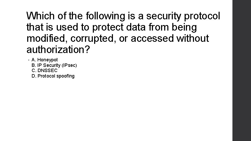 Which of the following is a security protocol that is used to protect data