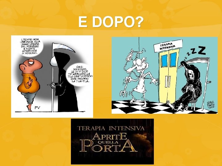 E DOPO? 