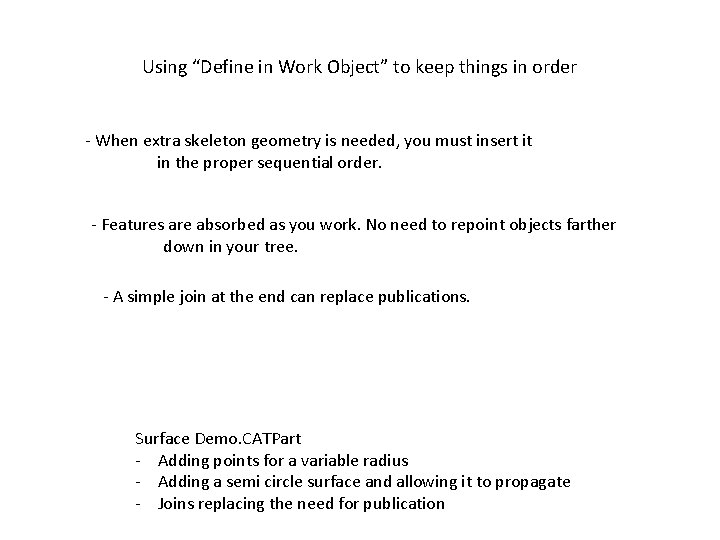 Using “Define in Work Object” to keep things in order - When extra skeleton