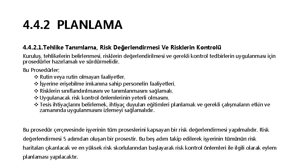 4. 4. 2 PLANLAMA 4. 4. 2. 1. Tehlike Tanımlama, Risk Değerlendirmesi Ve Risklerin