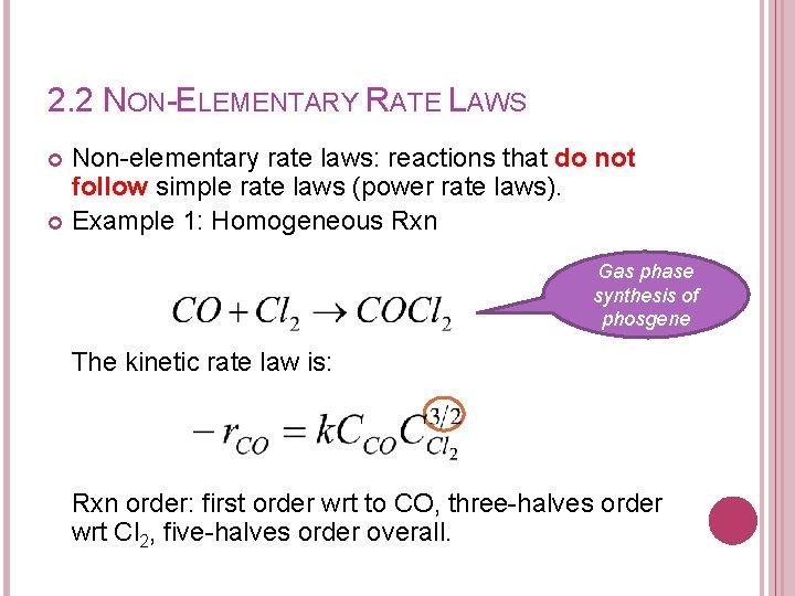 2. 2 NON-ELEMENTARY RATE LAWS Non-elementary rate laws: reactions that do not follow simple