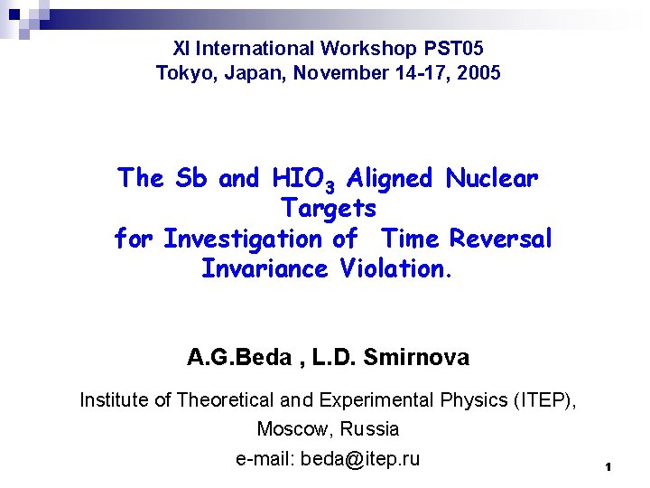 XI International Workshop PST 05 Tokyo, Japan, November 14 -17, 2005 The Sb and