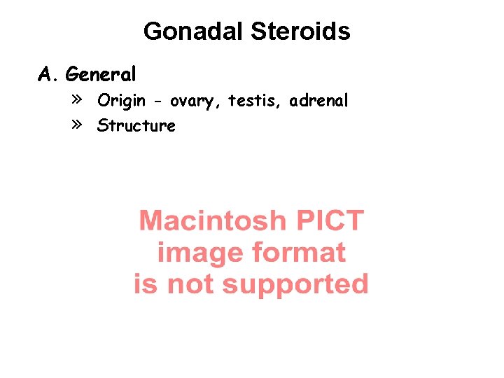 Gonadal Steroids A. General » » Origin - ovary, testis, adrenal Structure 