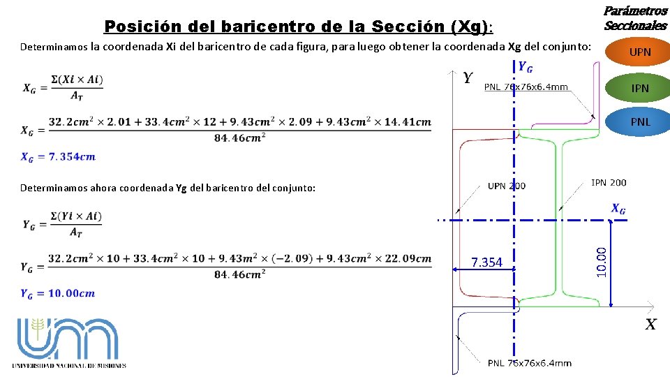 Parámetros Seccionales Posición del baricentro de la Sección (Xg): Determinamos la coordenada Xi del