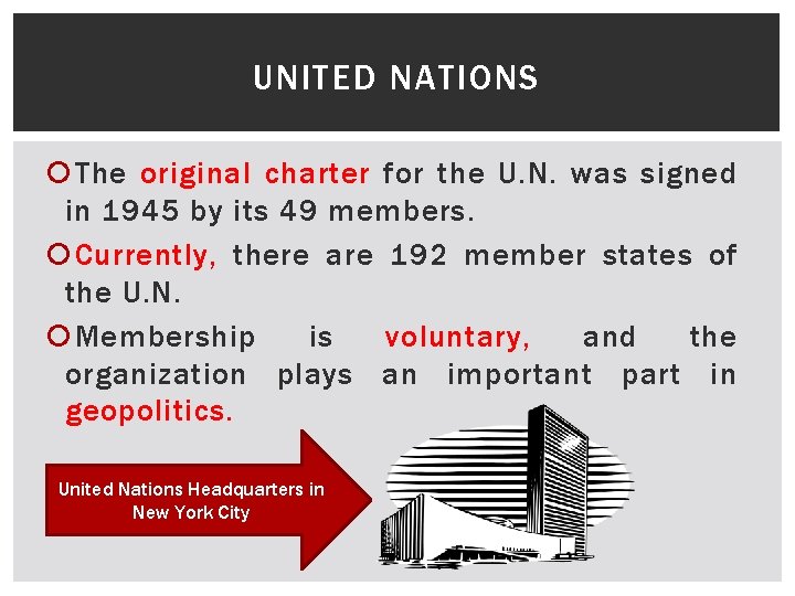 UNITED NATIONS The original charter for the U. N. was signed in 1945 by