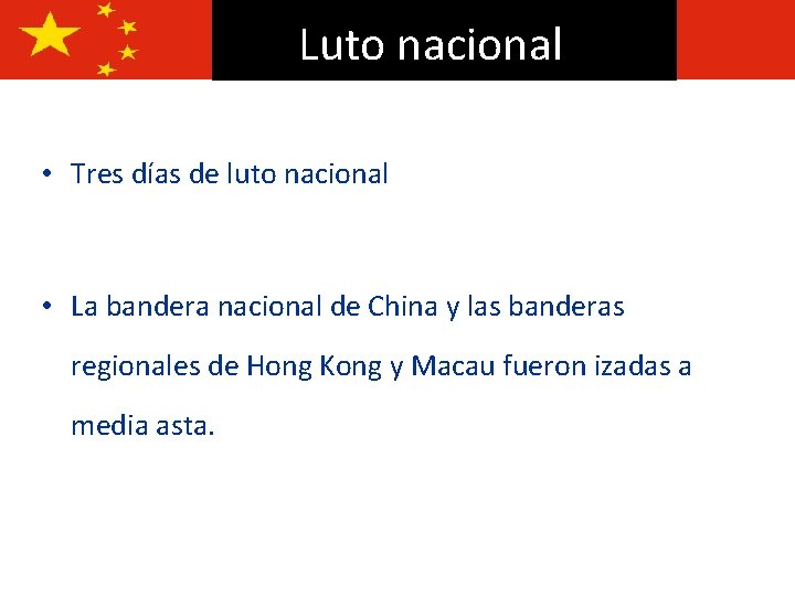 Luto nacional • National Mourning Tres días de luto nacional • La bandera nacional