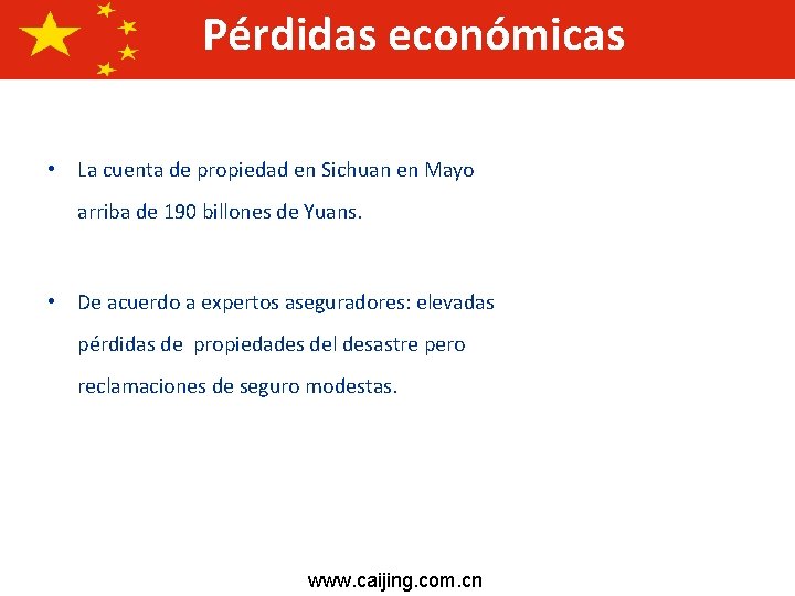 Pérdidas económicas • La cuenta de propiedad en Sichuan en Mayo arriba de 190