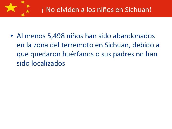 ¡ No olviden a los niños en Sichuan! • Al menos 5, 498 niños