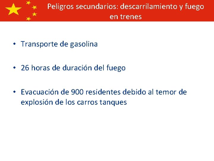 Peligros secundarios: descarrilamiento y fuego en trenes • Transporte de gasolina • 26 horas