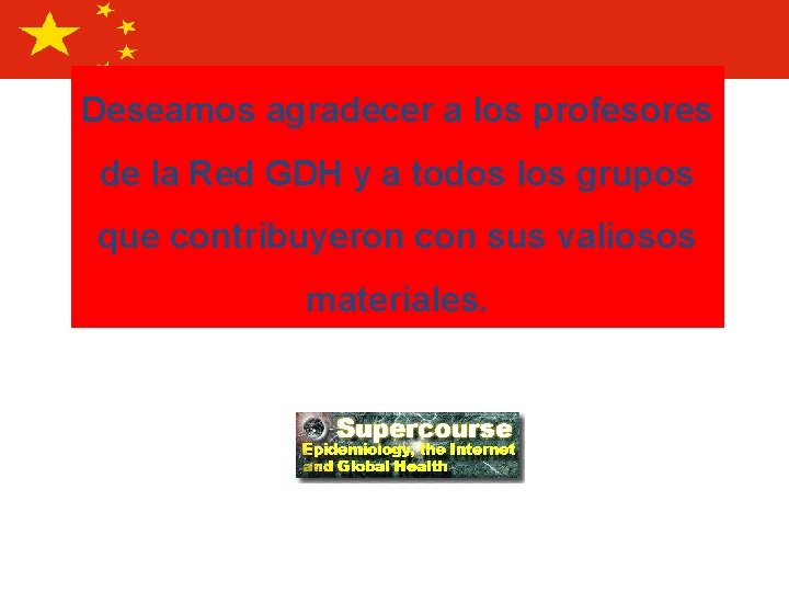 Deseamos agradecer a los profesores de la Red GDH y a todos los grupos