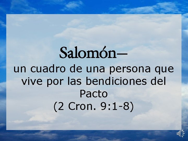 Salomón— un cuadro de una persona que vive por las bendiciones del Pacto (2