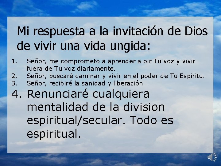 Mi respuesta a la invitación de Dios de vivir una vida ungida: 1. 2.