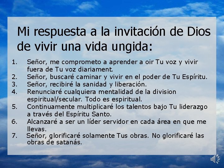 Mi respuesta a la invitación de Dios de vivir una vida ungida: 1. 2.