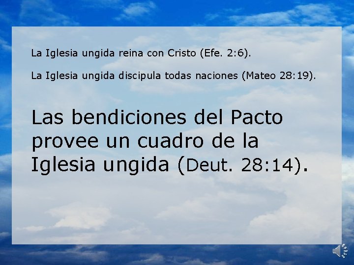 La Iglesia ungida reina con Cristo (Efe. 2: 6). La Iglesia ungida discipula todas