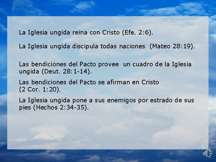 La Iglesia ungida reina con Cristo (Efe. 2: 6). La Iglesia ungida discipula todas