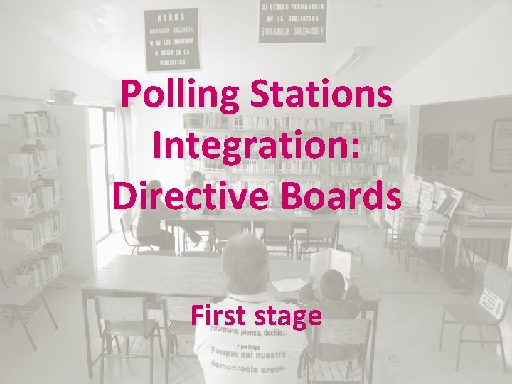 Polling Stations Integration: Directive Boards First stage 