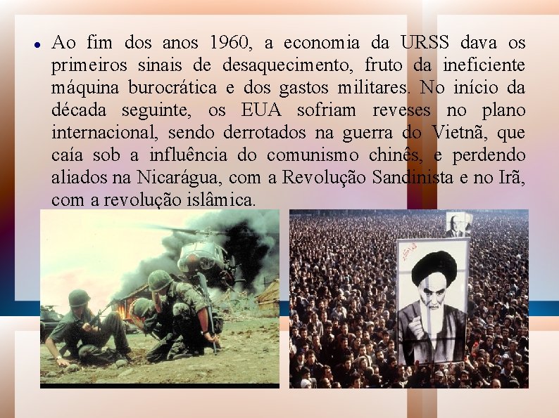  Ao fim dos anos 1960, a economia da URSS dava os primeiros sinais