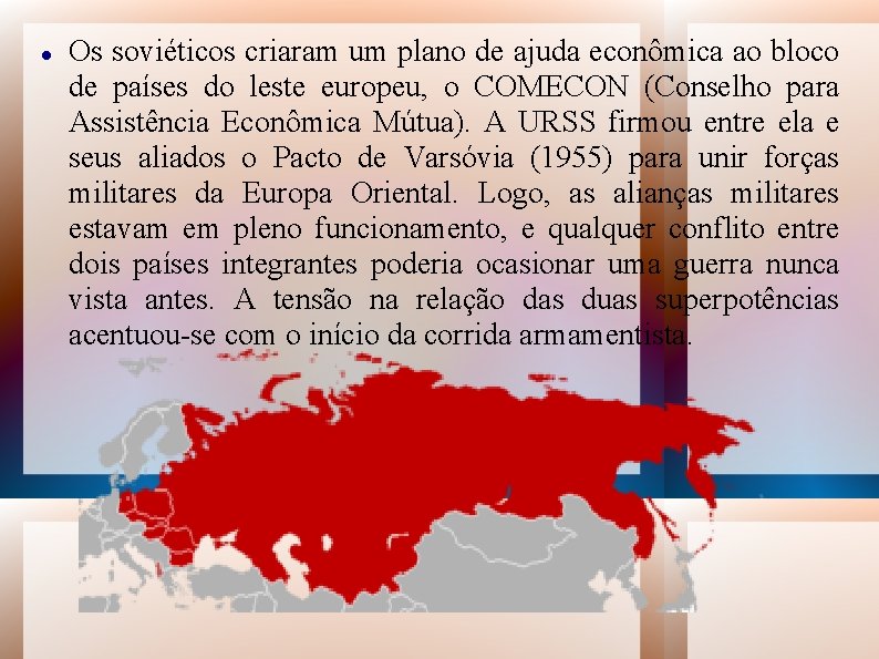  Os soviéticos criaram um plano de ajuda econômica ao bloco de países do