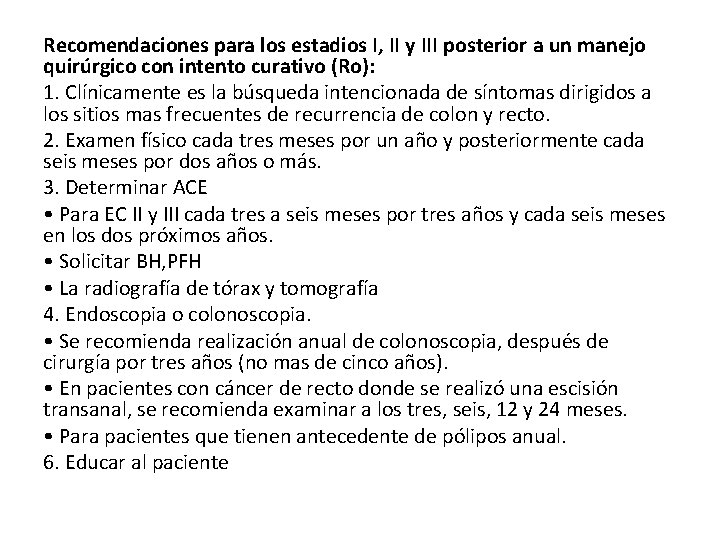 Recomendaciones para los estadios I, II y III posterior a un manejo quirúrgico con Recomendaciones para los estadios I, II y III posterior a un manejo quirúrgico con