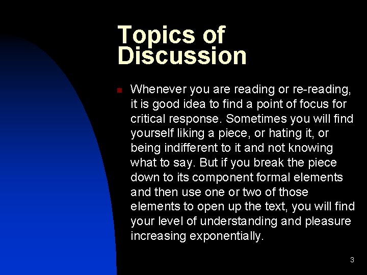 Topics of Discussion n Whenever you are reading or re-reading, it is good idea