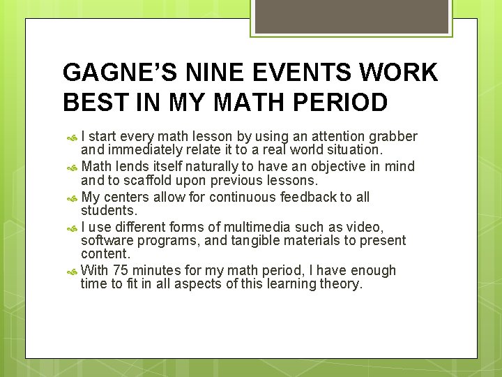 GAGNE’S NINE EVENTS WORK BEST IN MY MATH PERIOD I start every math lesson