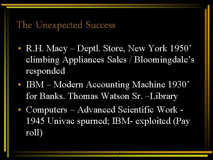 The Unexpected Success • R. H. Macy – Deptl. Store, New York 1950’ climbing The Unexpected Success • R. H. Macy – Deptl. Store, New York 1950’ climbing