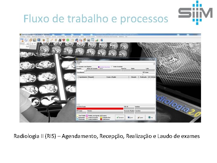 Fluxo de trabalho e processos Radiologia II (RIS) – Agendamento, Recepção, Realização e Laudo