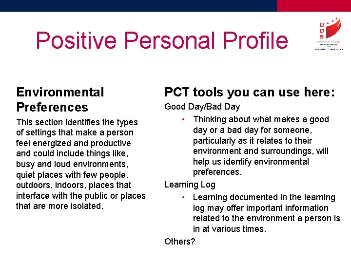 Positive Personal Profile Environmental Preferences This section identifies the types of settings that make