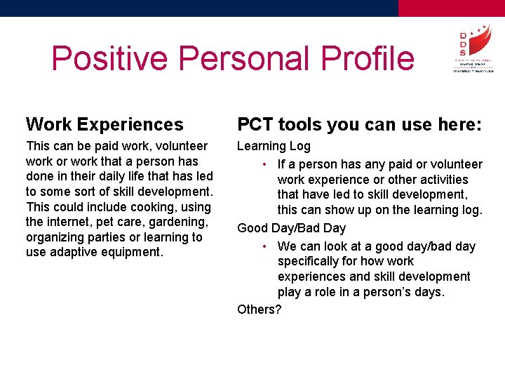 Positive Personal Profile Work Experiences PCT tools you can use here: This can be