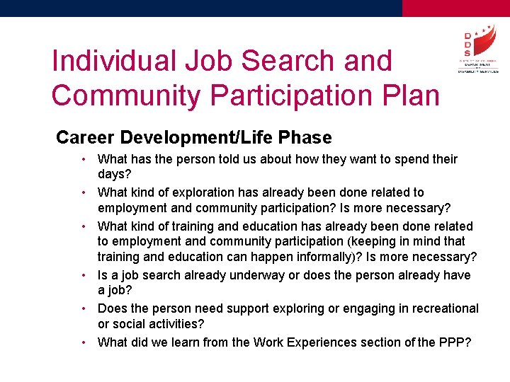 Individual Job Search and Community Participation Plan Career Development/Life Phase • What has the