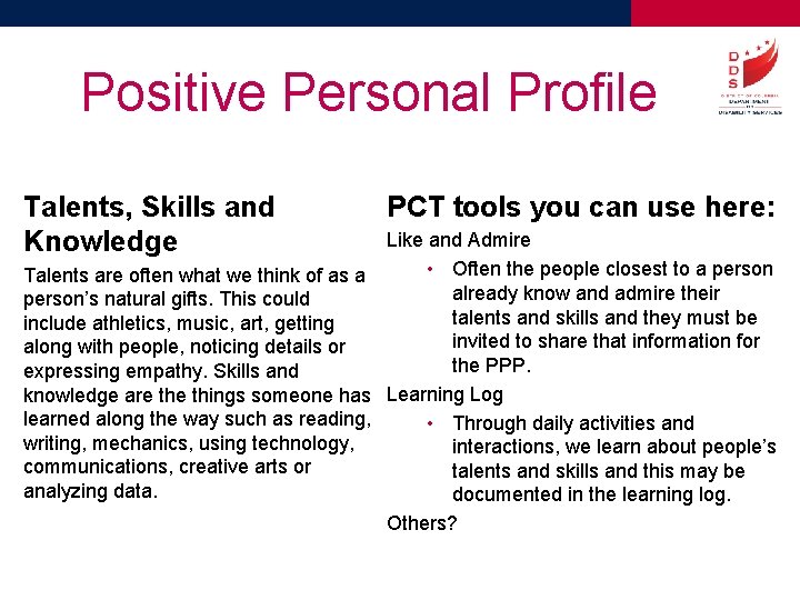 Positive Personal Profile Talents, Skills and Knowledge PCT tools you can use here: Like