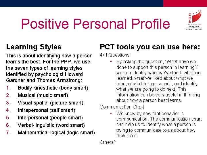 Positive Personal Profile Learning Styles PCT tools you can use here: This is about