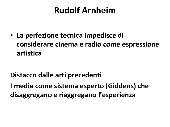 Rudolf Arnheim • La perfezione tecnica impedisce di considerare cinema e radio come espressione