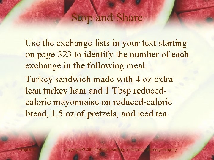 Stop and Share Use the exchange lists in your text starting on page 323